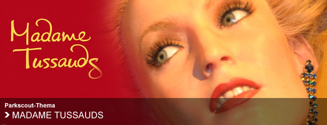Thema: Madame Tussauds
